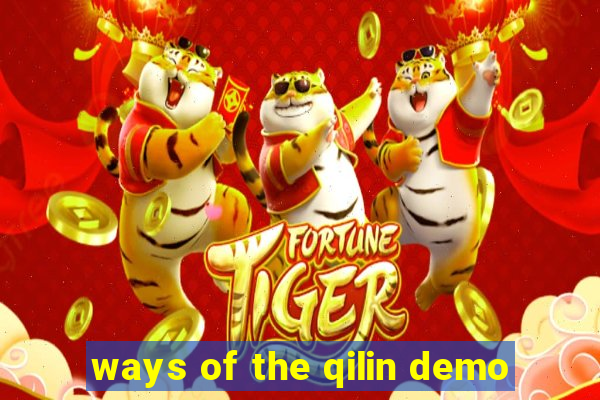 ways of the qilin demo